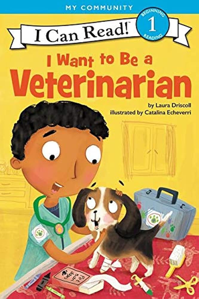 I Want to Be a Veterinarian: A My Community I Can Read (I Can Read Level 1) cover image