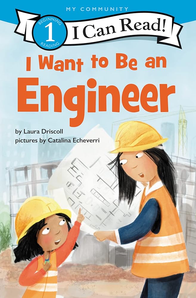 I Want to Be an Engineer: A My Community I Can Read (I Can Read Level 1) cover image