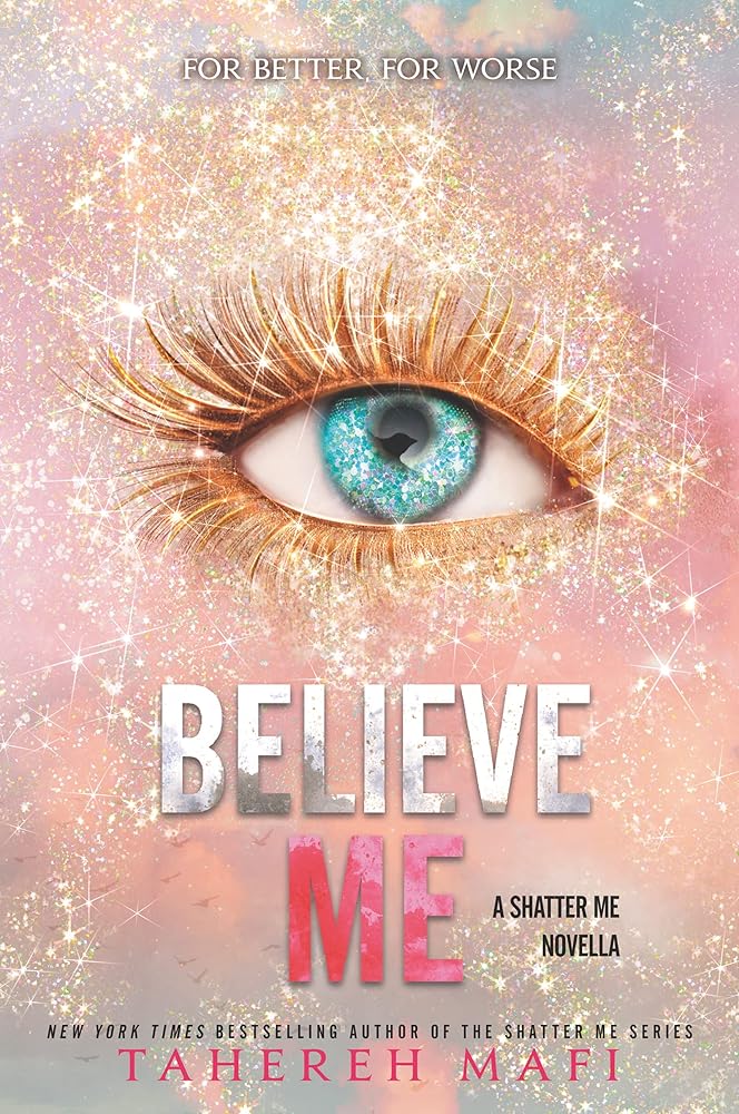 Believe Me (The Shatter Me) cover image