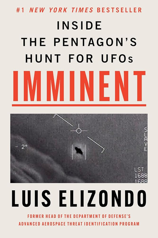 Imminent: Inside the Pentagon's Hunt for UFOs: Written by the Former Head of the Pentagon Program Investigating UAPs―Featured on the Joe Rogan Experience Podcast and the Daily Show with Jon Stewart cover image
