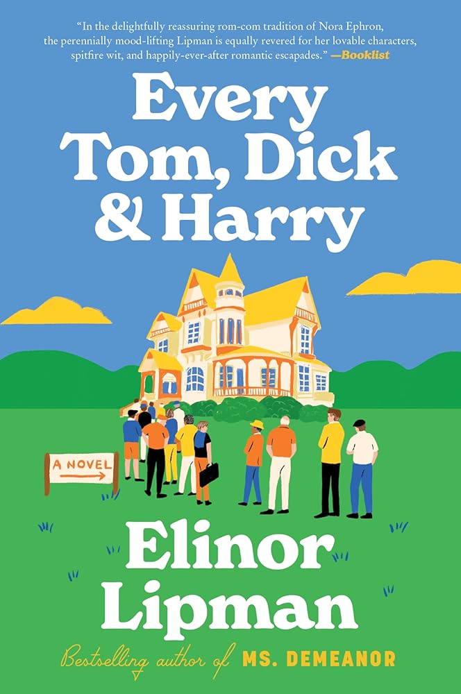 Every Tom, Dick & Harry: A Smart, Mood-Lifting Rom Com Featuring Estate Sales, Criminality, and Unexpected Love cover image