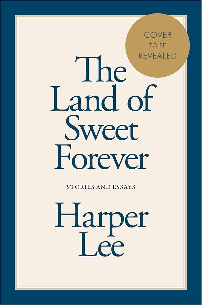 The Land of Sweet Forever: Stories and Essays cover image