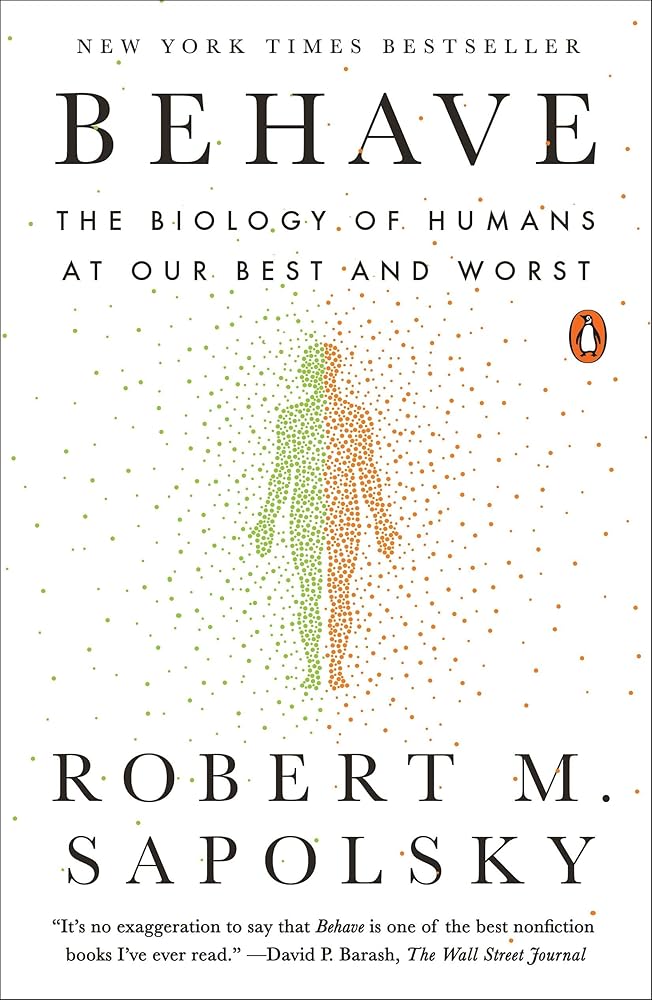 Behave: The Biology of Humans at Our Best and Worst cover image