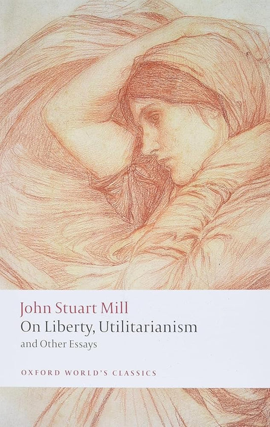 On Liberty, Utilitarianism and Other Essays (Oxford World's Classics) cover image