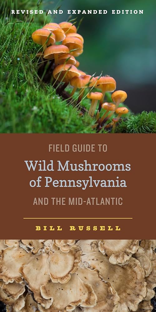 Field Guide to Wild Mushrooms of Pennsylvania and the Mid-Atlantic: Revised and Expanded Edition (Keystone Books) cover image