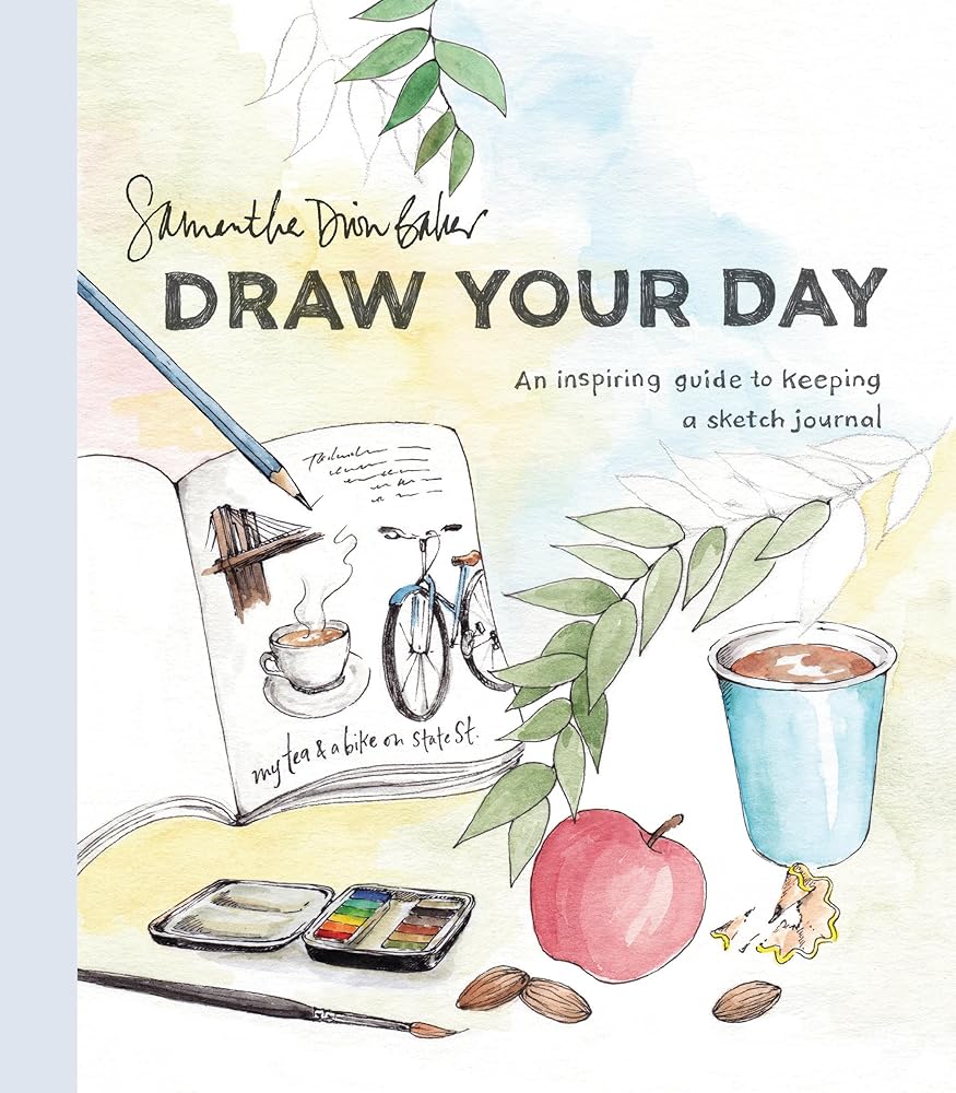 Draw Your Day: An Inspiring Guide to Keeping a Sketch Journal cover image