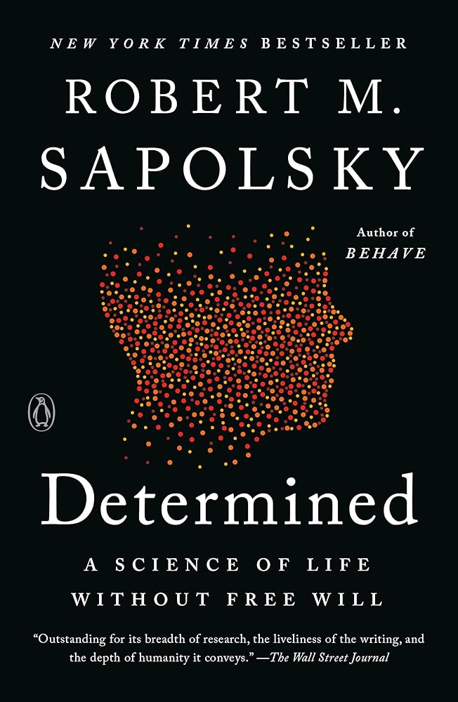 Determined: A Science of Life without Free Will cover image