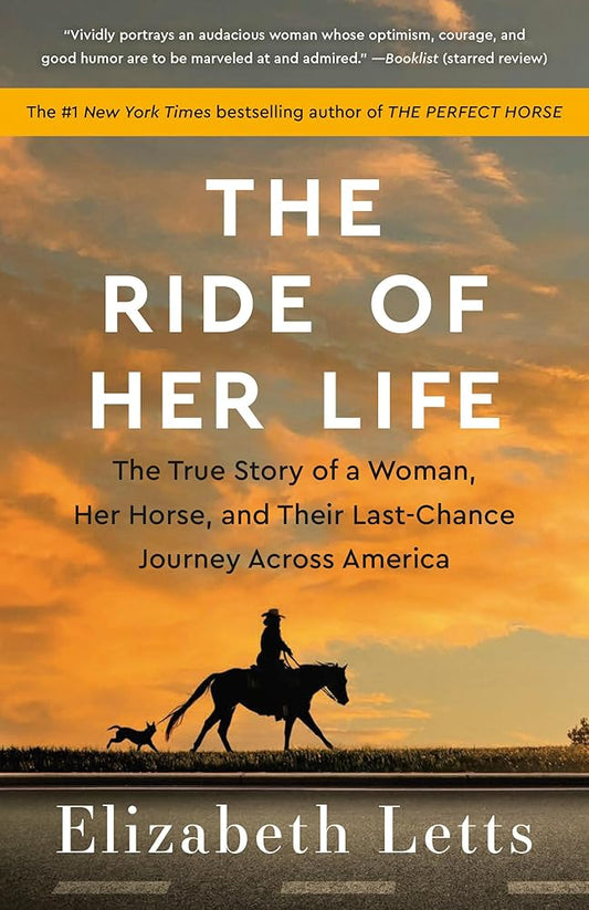 The Ride of Her Life: The True Story of a Woman, Her Horse, and Their Last-Chance Journey Across America cover image