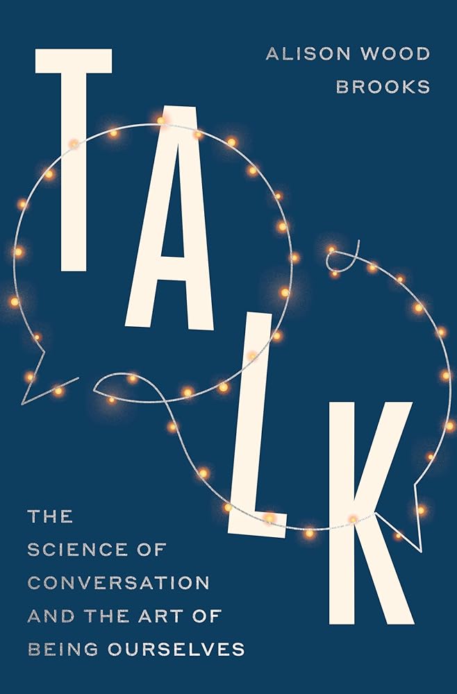 Talk: The Science of Conversation and the Art of Being Ourselves cover image