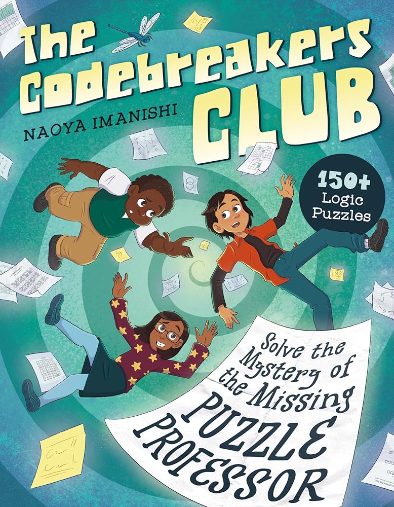 The Codebreakers Club: 150+ Logic Puzzles to Solve the Mystery of the Missing Puzzle Professor cover image