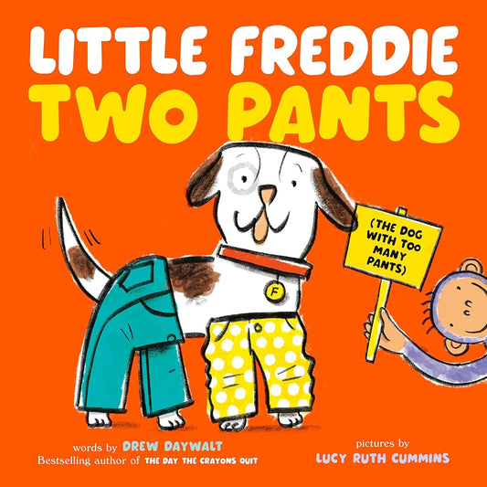 Little Freddie Two Pants: (The Dog with Too Many Pants) cover image