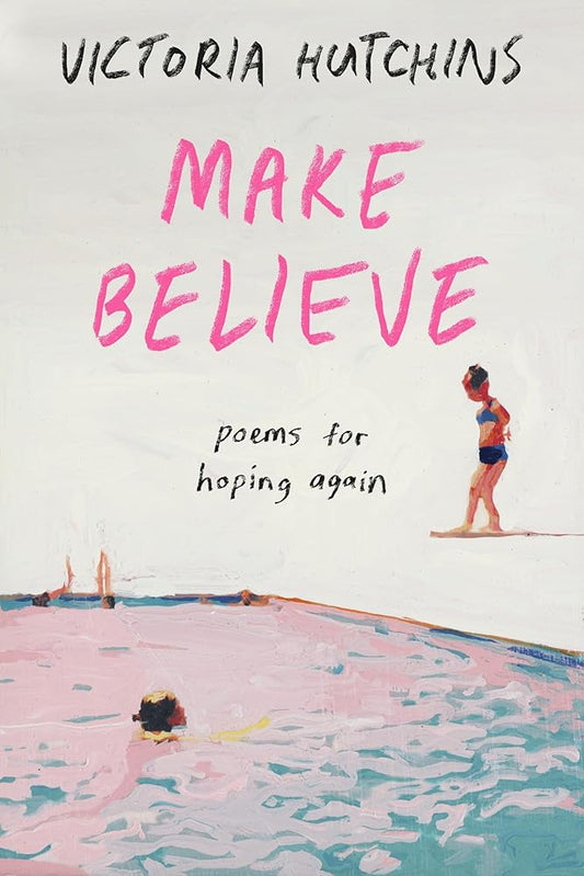 Make Believe: Poems for Hoping Again cover image
