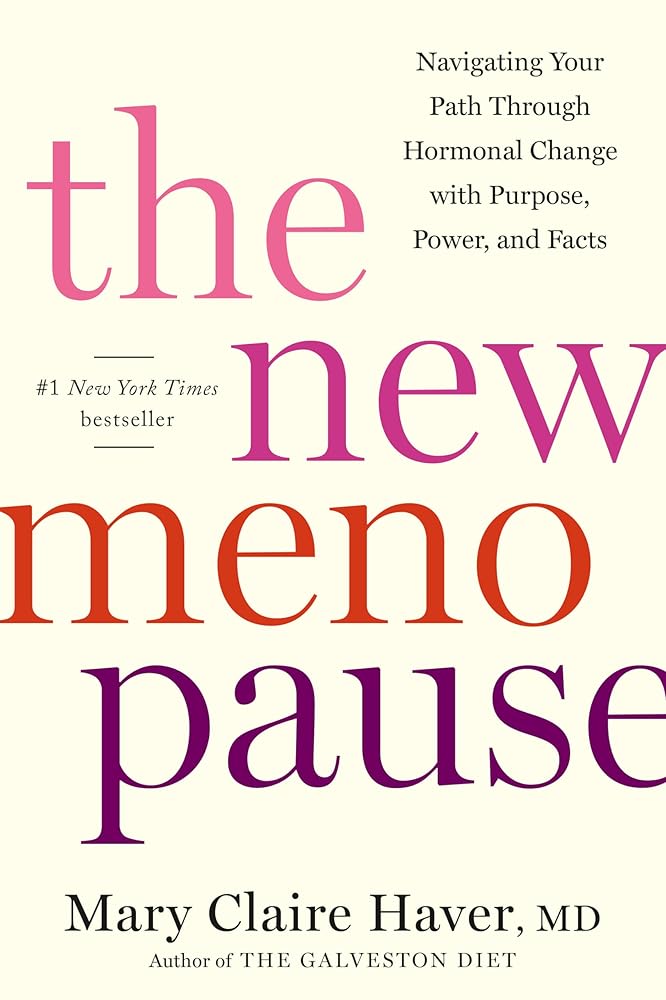 The New Menopause: Navigating Your Path Through Hormonal Change with Purpose, Power, and Facts cover image