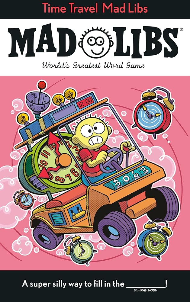 Time Travel Mad Libs: World's Greatest Word Game cover image