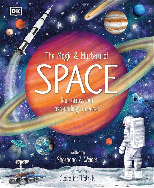 The Magic and Mystery of Space: Tour Across Our Astounding Universe (The Magic and Mystery of the Natural World) cover image