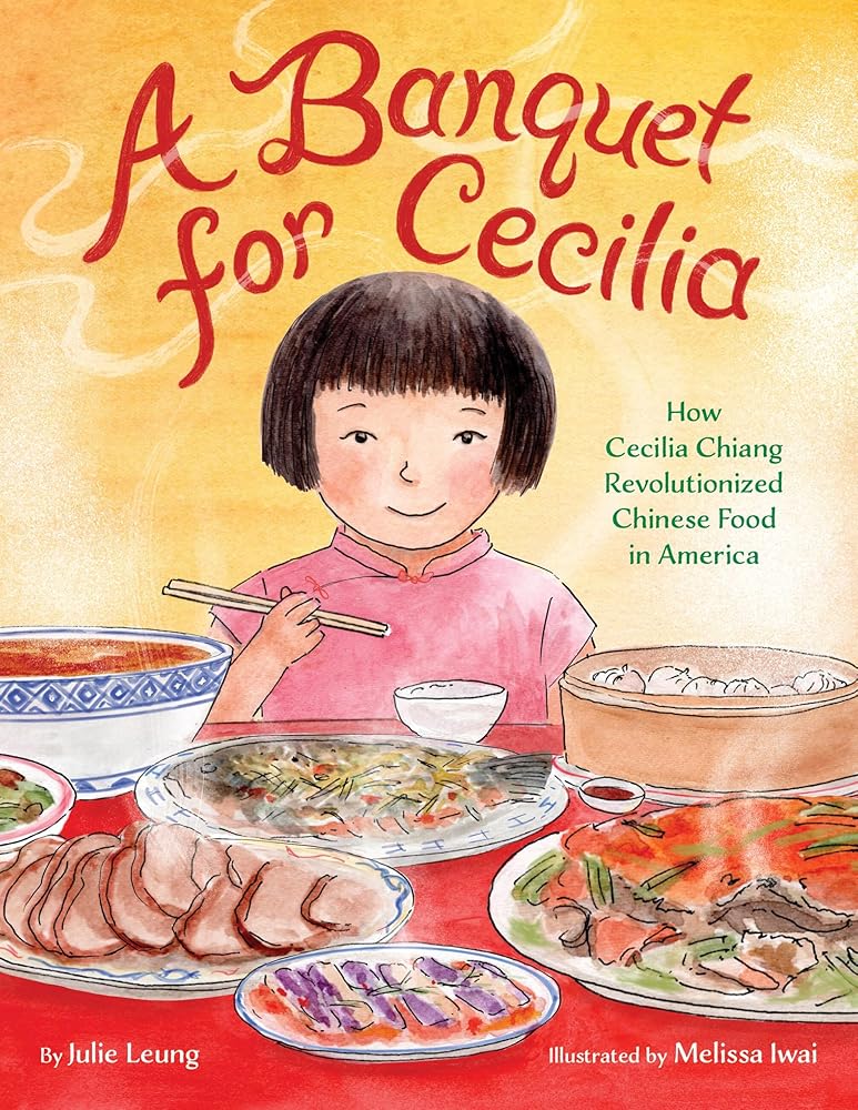 A Banquet for Cecilia: How Cecilia Chiang Revolutionized Chinese Food in America cover image