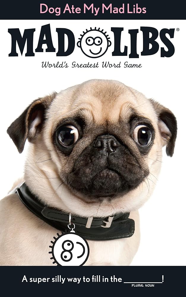 Dog Ate My Mad Libs: World's Greatest Word Game cover image