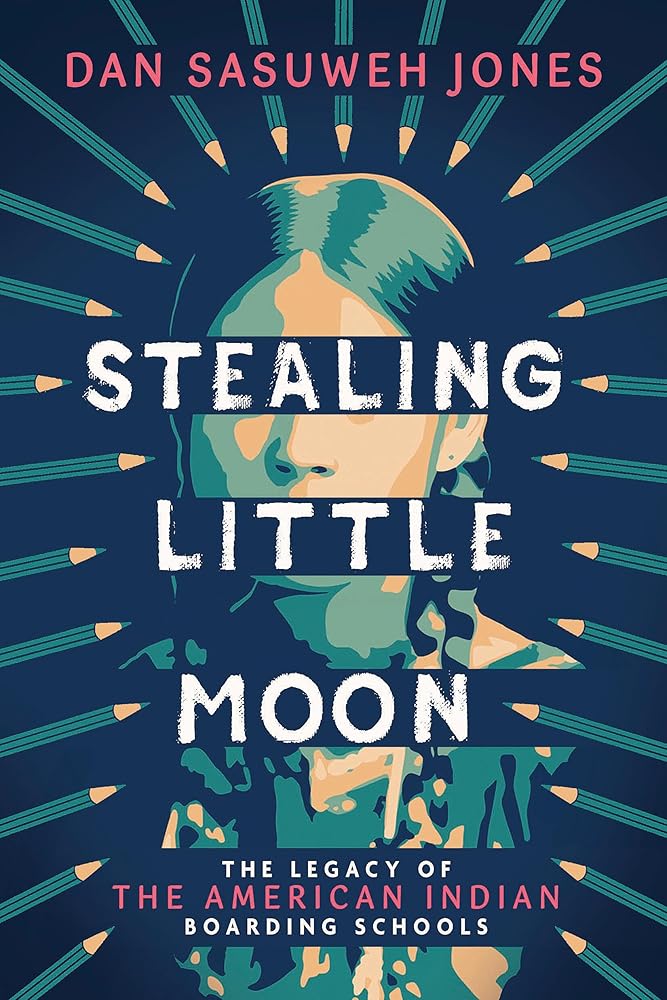 Stealing Little Moon: The Legacy of the American Indian Boarding Schools (Scholastic Focus) cover image