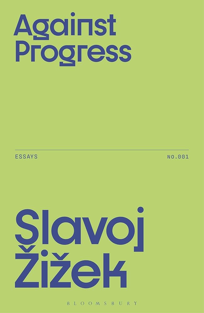 Against Progress (Žižek's Essays) cover image