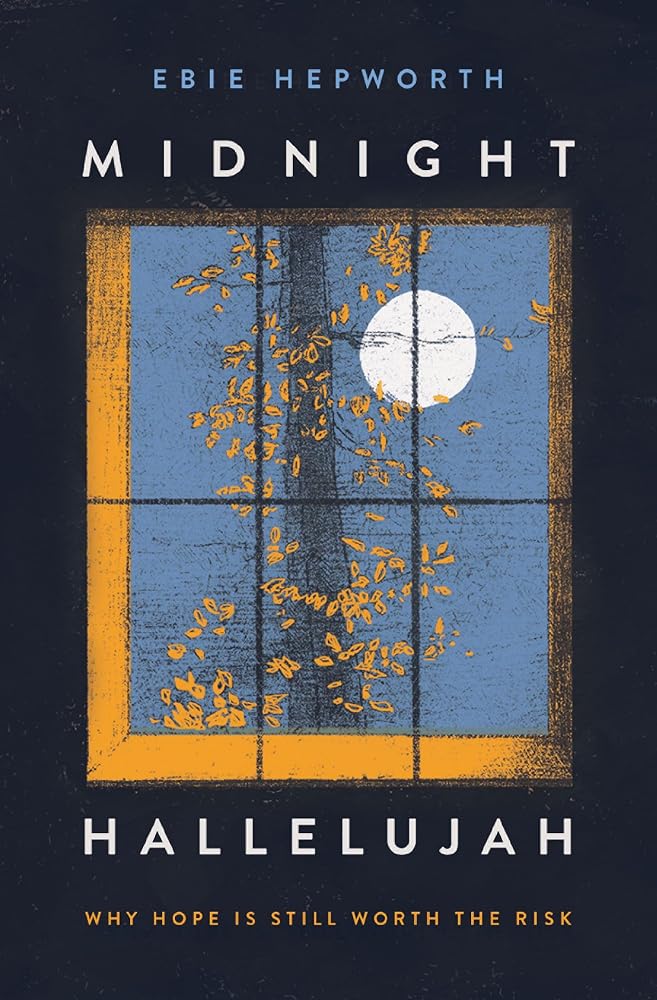 Midnight Hallelujah: Why Hope is Still Worth the Risk cover image
