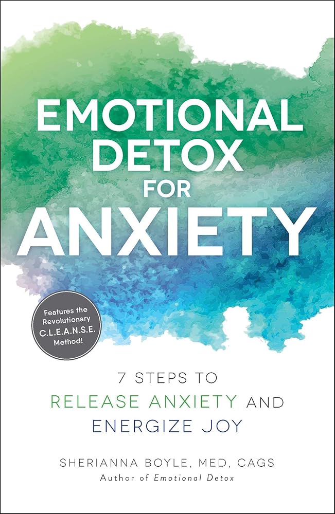 Emotional Detox for Anxiety: 7 Steps to Release Anxiety and Energize Joy cover image