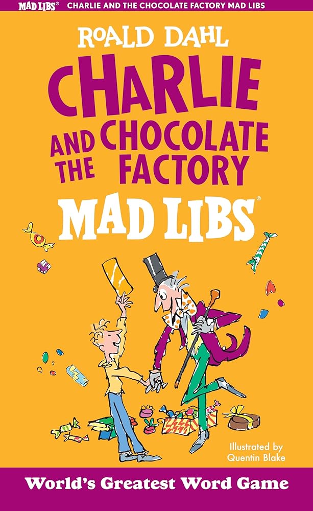 Charlie and the Chocolate Factory Mad Libs: World's Greatest Word Game cover image