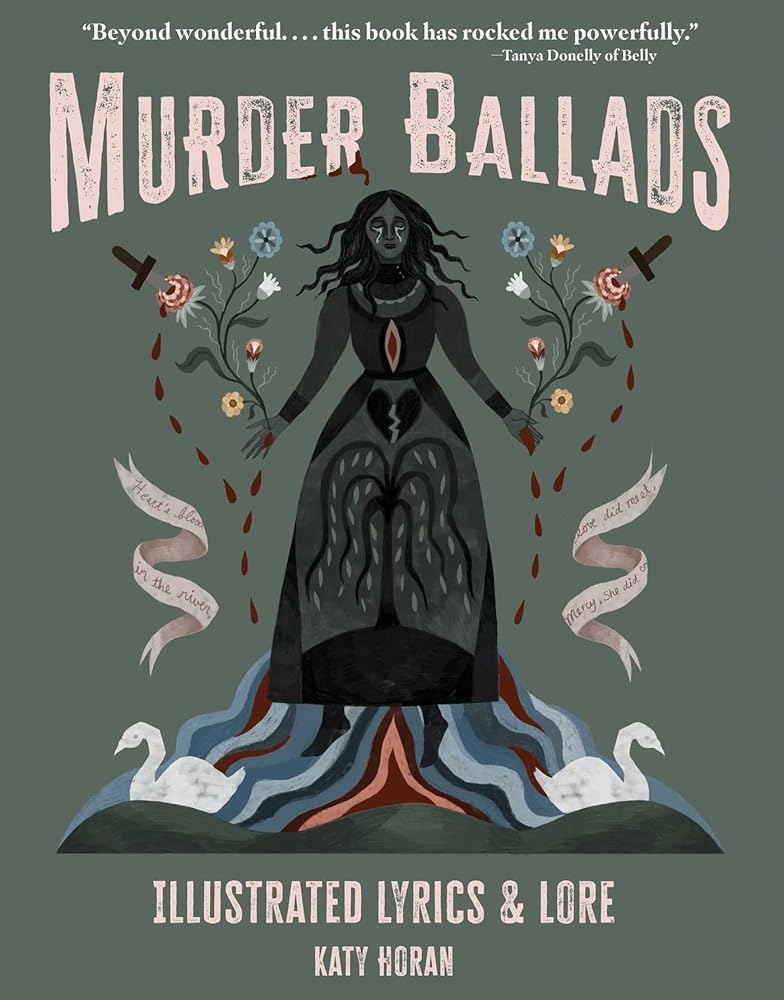 Murder Ballads: Illustrated Lyrics & Lore cover image