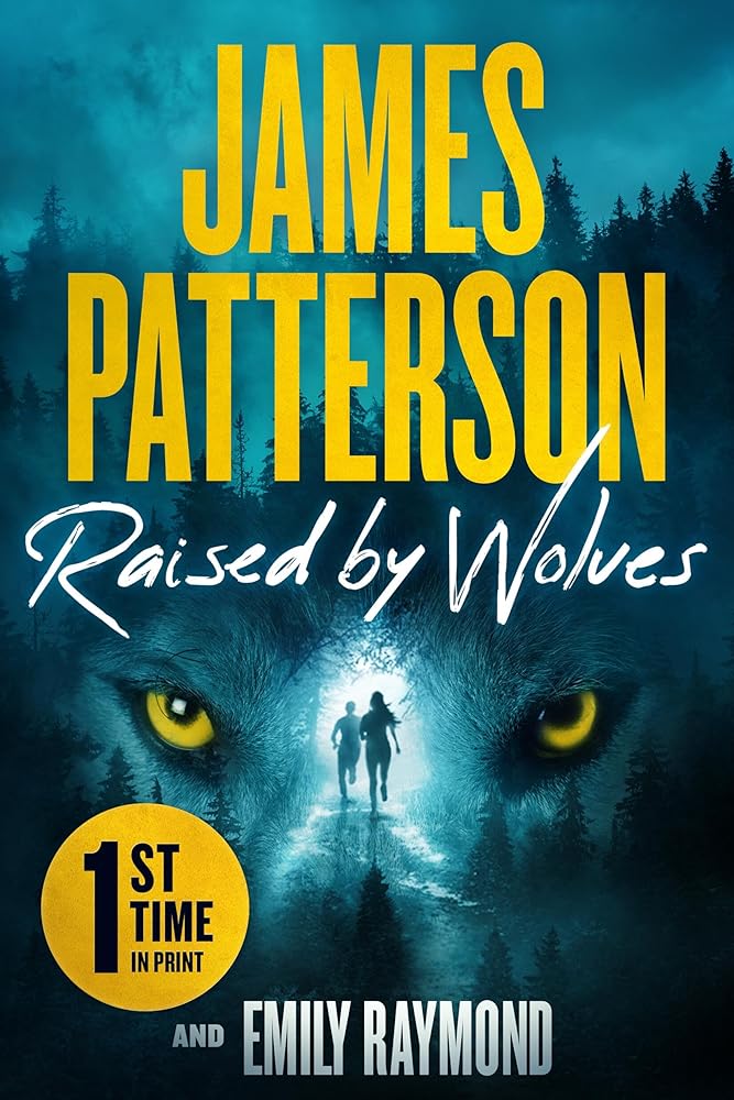 Raised by Wolves: Patterson's Greatest Small-Town Thriller Ever cover image