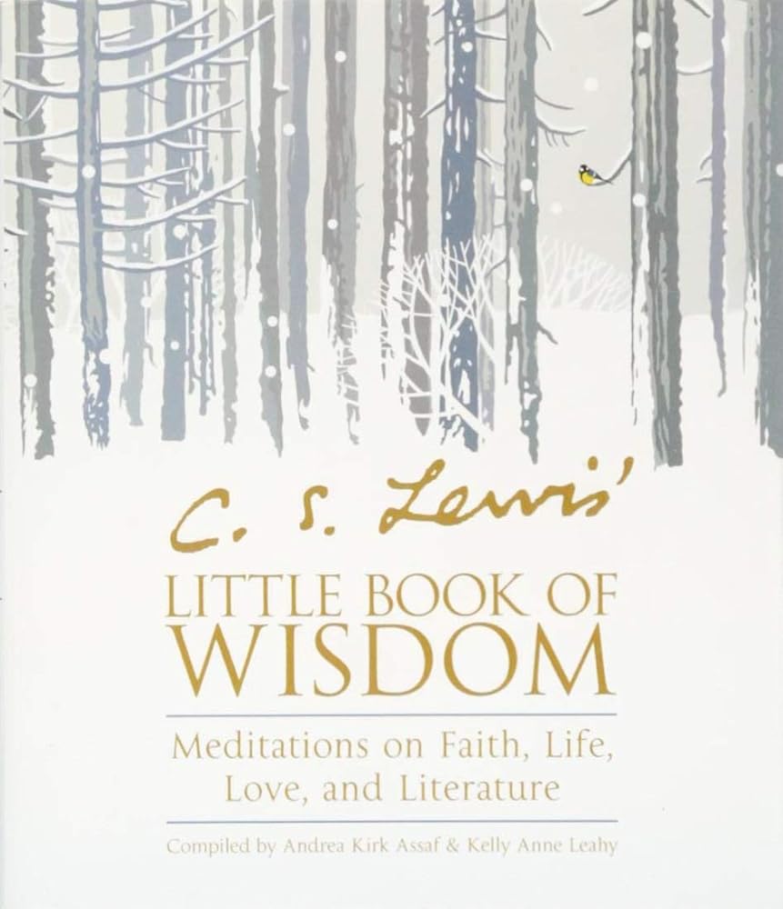 C. S. Lewis' Little Book of Wisdom: Meditations on Faith, Life, Love, and Literature cover image