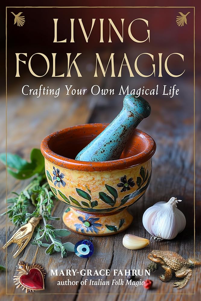 Living Folk Magic: Crafting Your Own Magical Life cover image