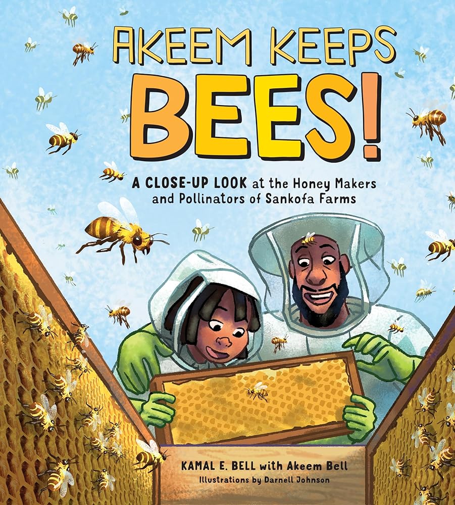 Akeem Keeps Bees!: A Close-Up Look at the Honey Makers and Pollinators of Sankofa Farms cover image