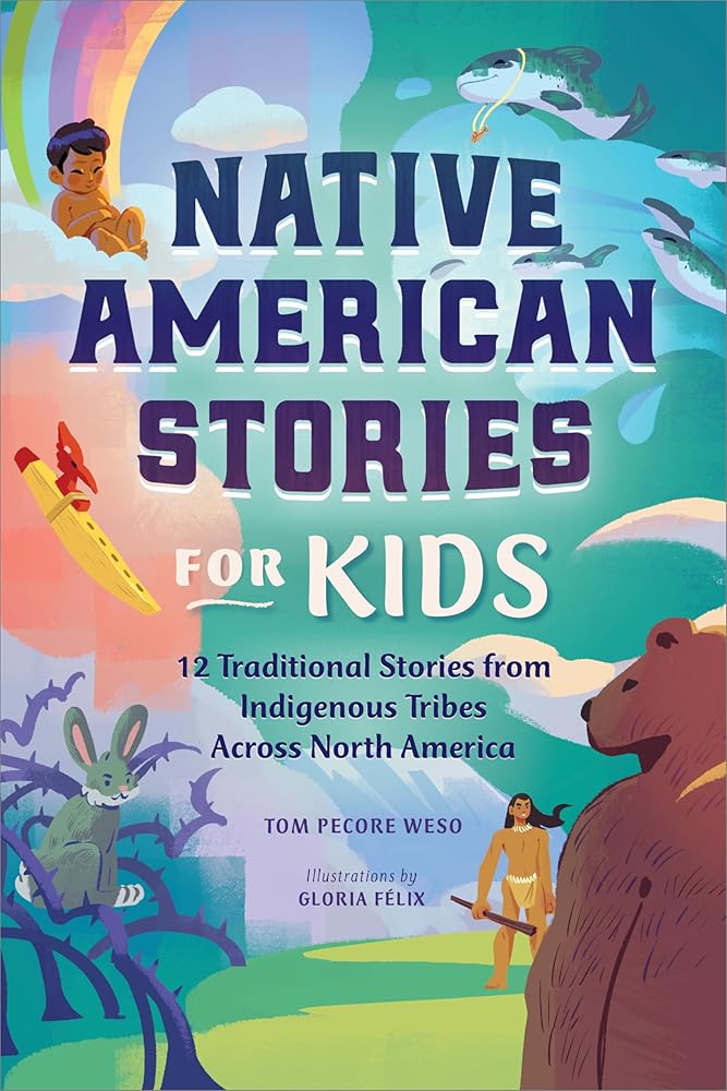 Native American Stories for Kids: 12 Traditional Stories from Indigenous Tribes across North America cover image