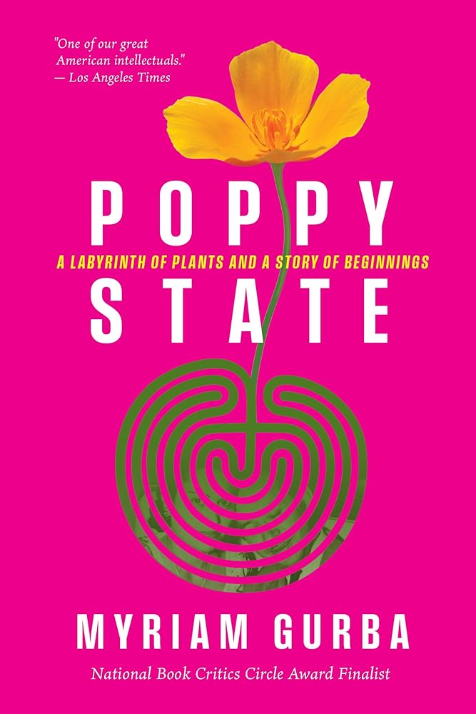 Poppy State: A Labyrinth of Plants and a Story of Beginnings cover image