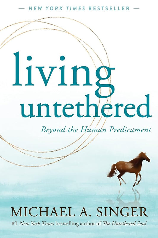 Living Untethered: Beyond the Human Predicament cover image