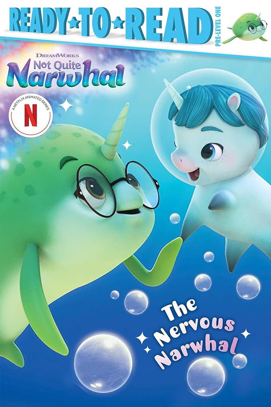 The Nervous Narwhal: Ready-to-Read Pre-Level 1 (DreamWorks Not Quite Narwhal) cover image
