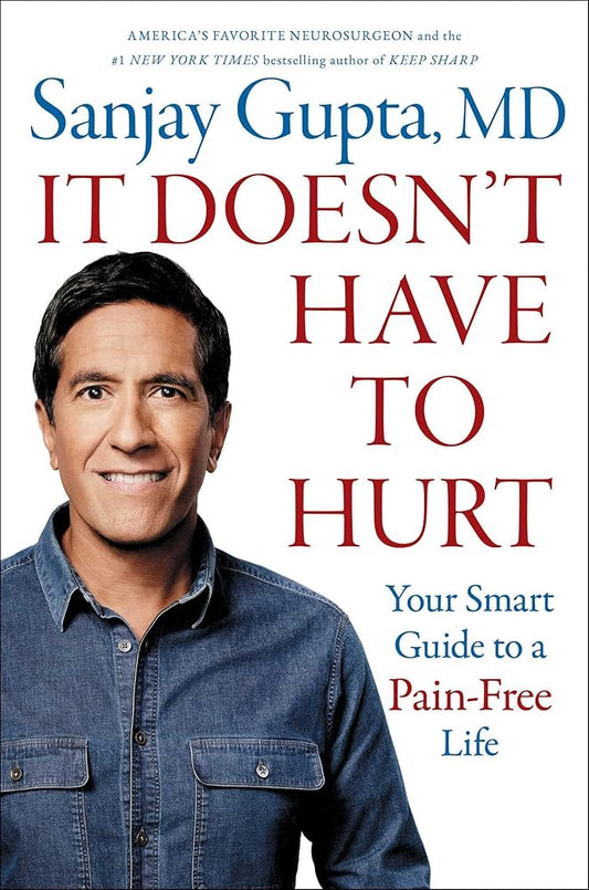 It Doesn't Have to Hurt: Your Smart Guide to a Pain-Free Life cover image