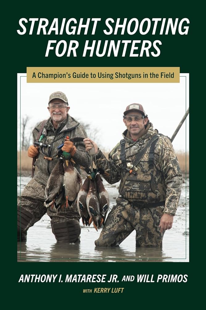 Straight Shooting for Hunters: A Champion’s Guide to Using Shotguns in the Field cover image