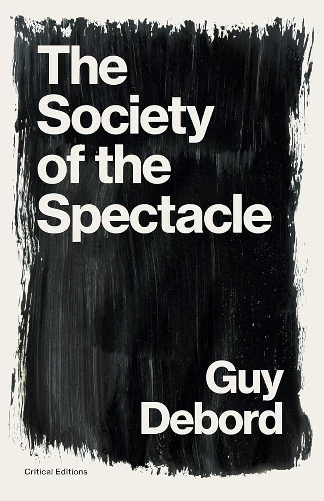 The Society of the Spectacle (Critical Editions) cover image