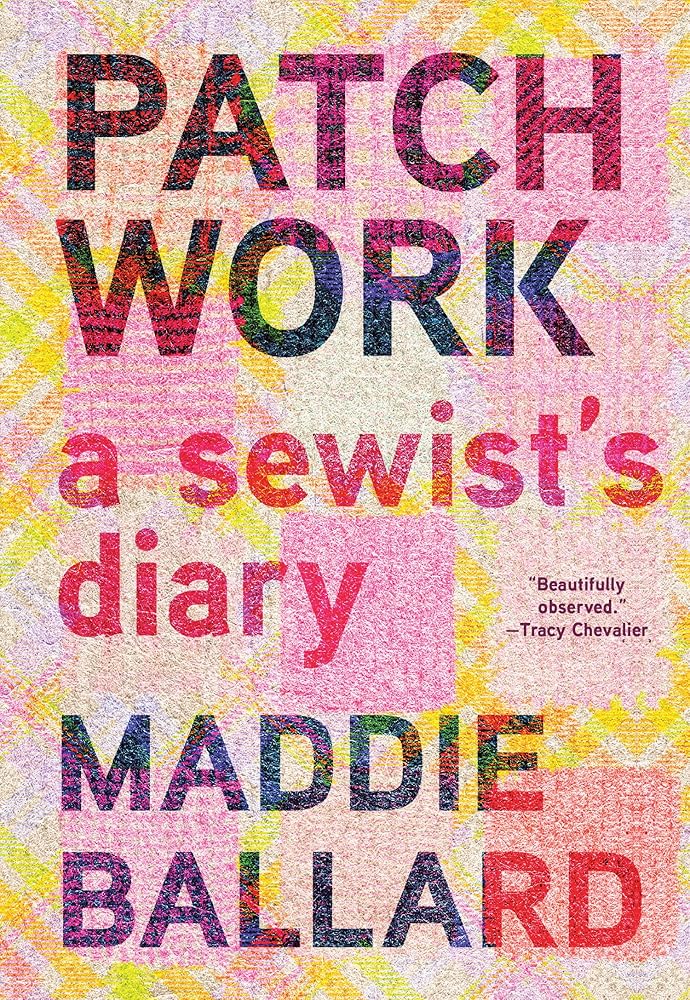 Patchwork: A Sewist's Diary cover image