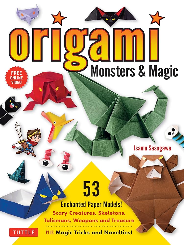 Origami Monsters & Magic: Scary Creatures, Skeletons, Talismans, Weapons and Treasure - Plus Magic Tricks and Novelties! (Includes Step-by-Step Instructions and How-to-Fold Videos!) cover image