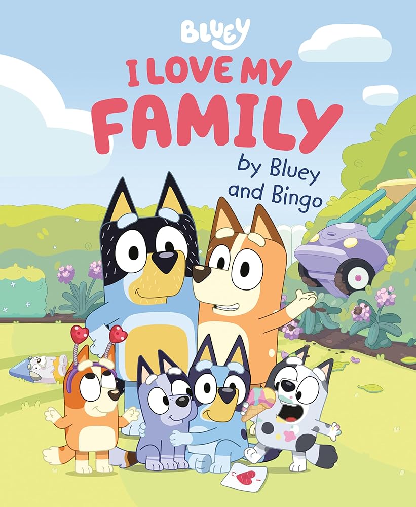 I Love My Family by Bluey and Bingo cover image
