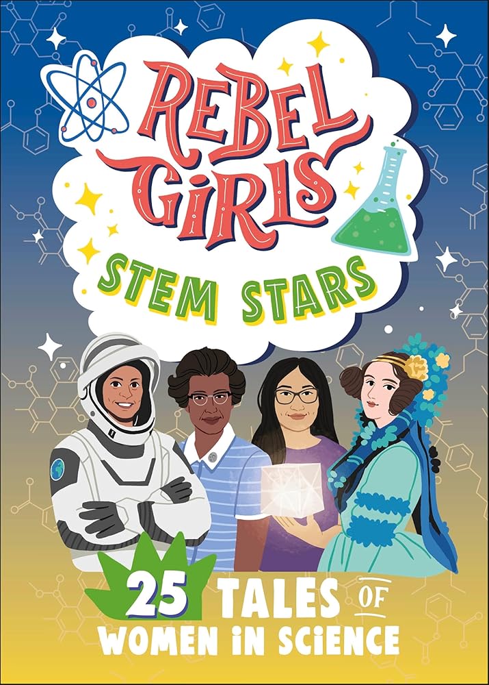 Rebel Girls STEM Stars: 25 Tales of Women in Science (Rebel Girls Minis) cover image