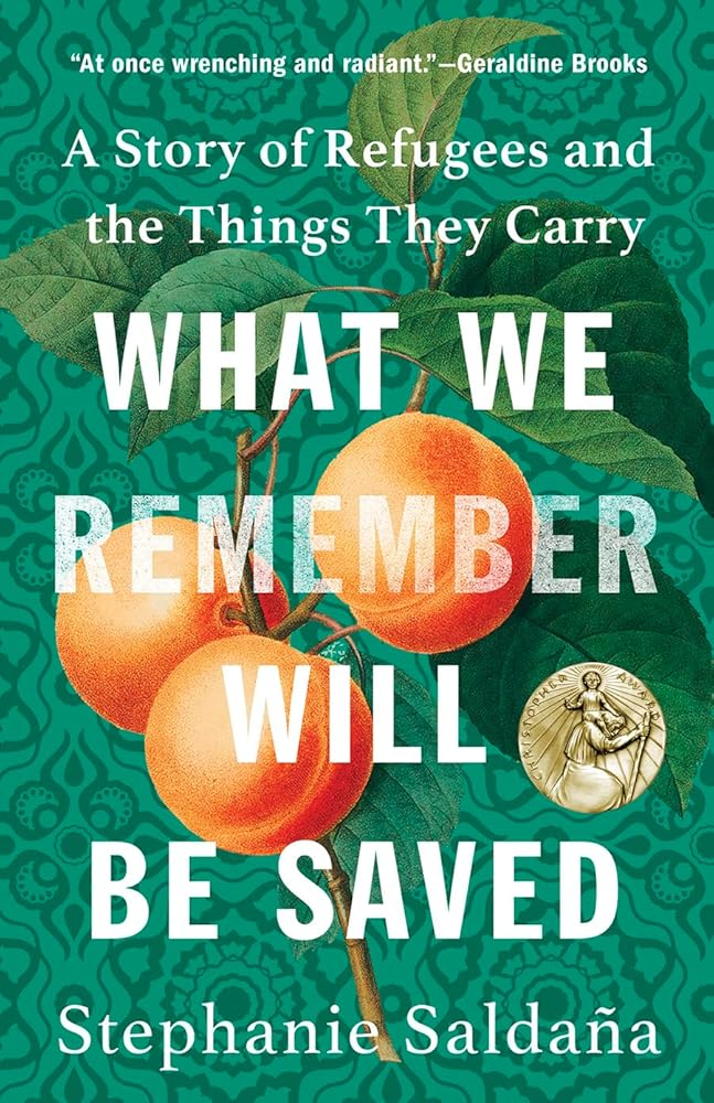 What We Remember Will Be Saved: A Story of Refugees and the Things They Carry cover image
