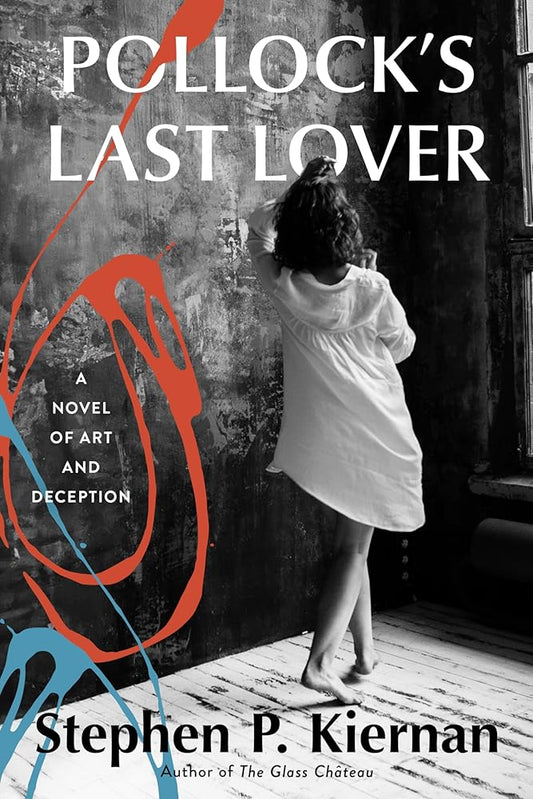 Pollock's Last Lover: A Novel of Art and Deception – A Multigenerational Story of Women's Ambition and Jackson Pollock's Legacy cover image