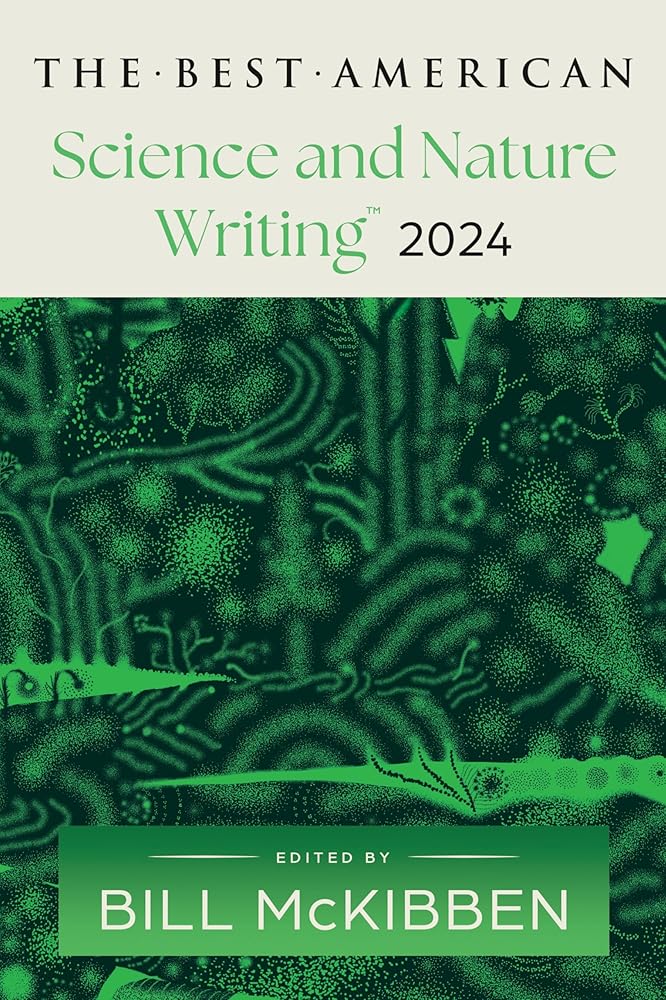 The Best American Science and Nature Writing 2024: A Thought-Provoking Anthology with Award-Winning Environmental Insights, Perfect for Fall 2024 cover image