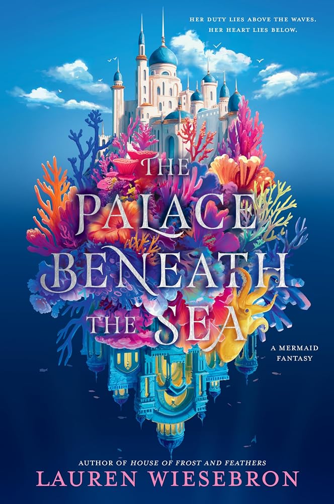 The Palace Beneath the Sea: A Mermaid Fantasy – A Mermaid Fantasy – A Sweeping Novel of Duty Love and the Impossible Choice Between Heart and Home cover image