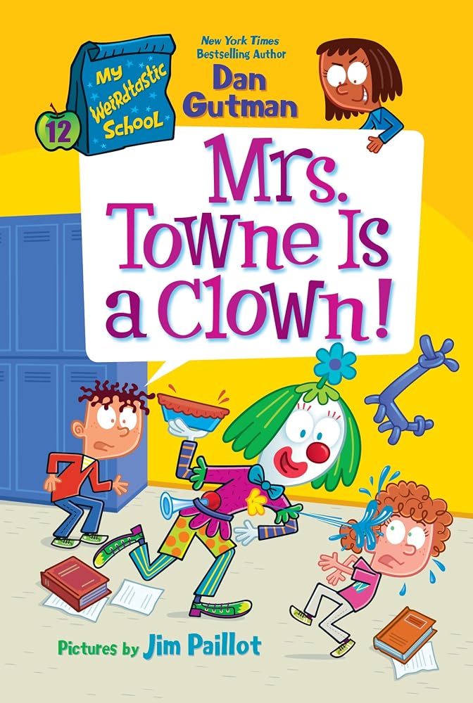 My Weirdtastic School #12: Mrs. Towne Is a Clown! cover image