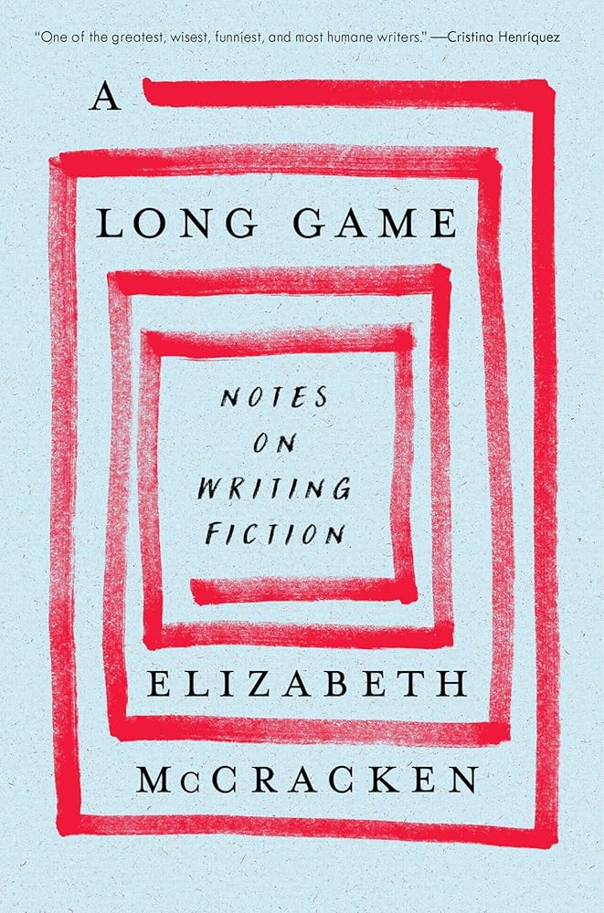 A Long Game: Notes on Writing Fiction cover image
