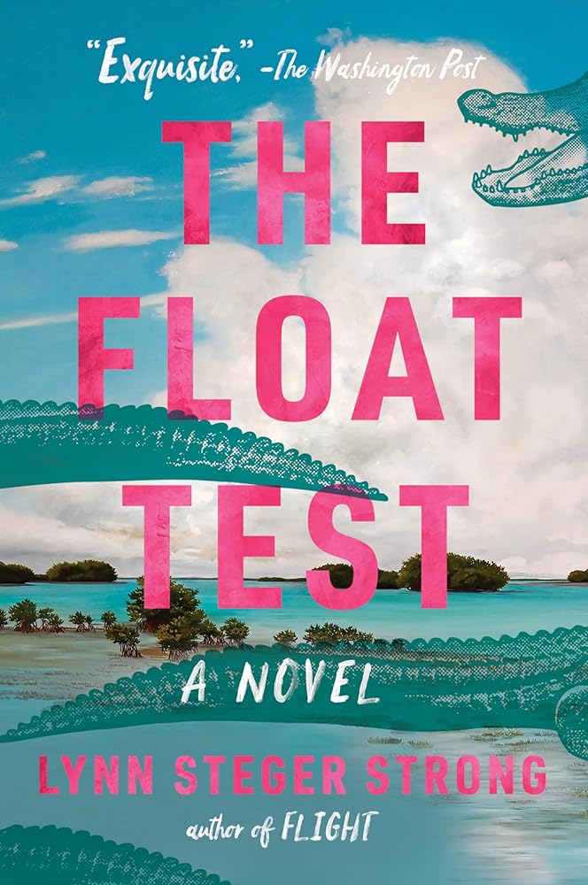 The Float Test: A Novel – A Literary Family Saga of Love, Betrayal, and Long-Buried Secrets cover image
