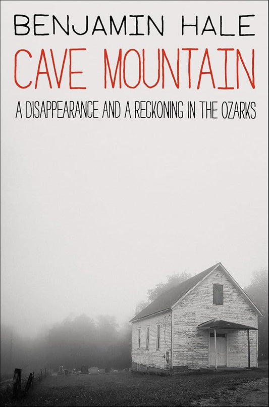 Cave Mountain: A Disappearance and a Reckoning in the Ozarks cover image